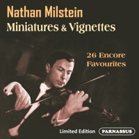Nathan Milstein: Miniatures & Vignettes (2024 Remastered Edition) - Nathan Milstein & Leon Pommers