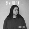 Somebody Will - Kristen Cruz