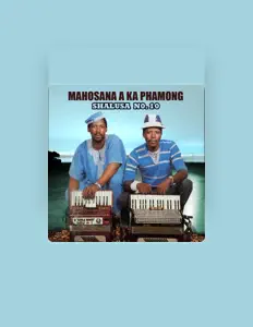 Dengarkan Mahase a ka Phamong, tonton video musik, baca bio, lihat tanggal tur & lainnya!