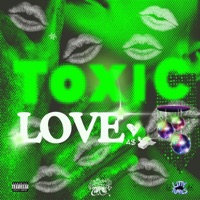 Toxic Love (feat. Litty Tunes) - Single - 4$