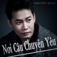 Nơi Câu Chuyện Yêu - Single - Nguyễn Quân