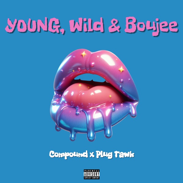 Young, Wild & Boujee