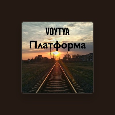 Listen to Voytya, watch music videos, read bio, see tour dates & more!