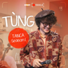 TANCA Season 1: TÙNG - EP - Tùng