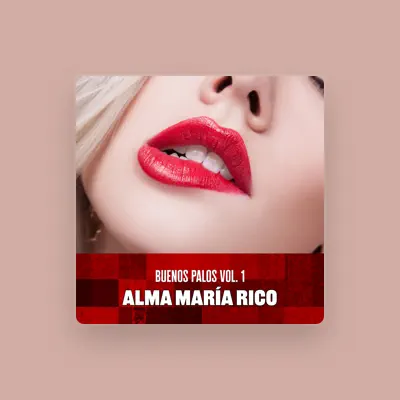 Listen to Alma María Rico, watch music videos, read bio, see tour dates & more!