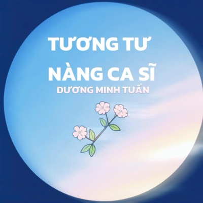 Tương Tư Nàng Ca Sĩ (LOFI) - Single