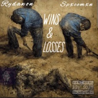 Wins And Losses (feat. RYDAWON) - Single - SpxceMxn