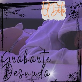 Grabarte Desnuda El Deto