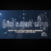 No link ups (feat. Nazdth, Mdot 59, Steve hound & Woodat) - Single - Jahbandz