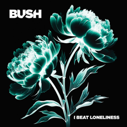 I Beat Loneliness - Bush Cover Art