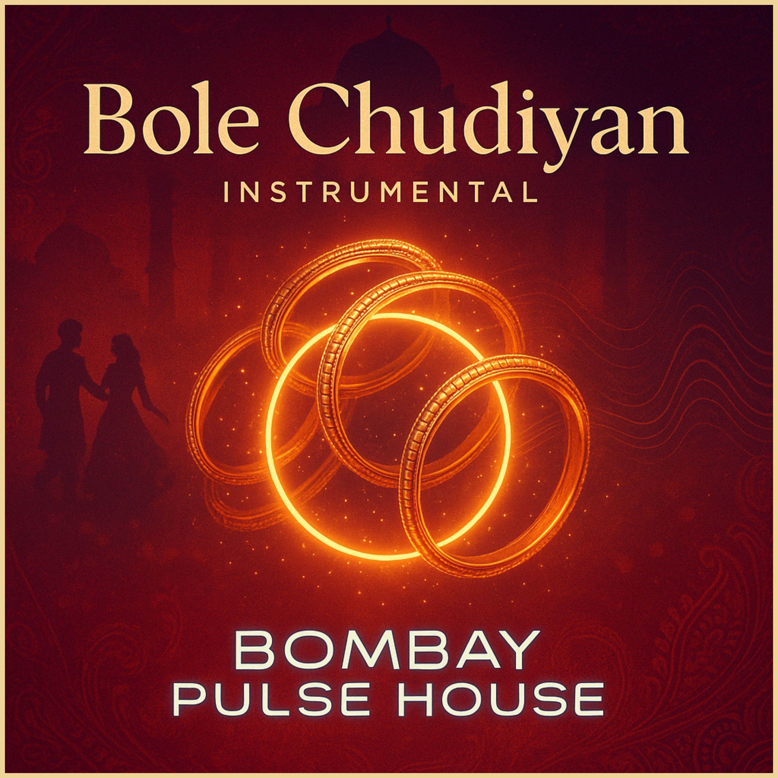 Bole Chudiyan (Instrumental) - Single