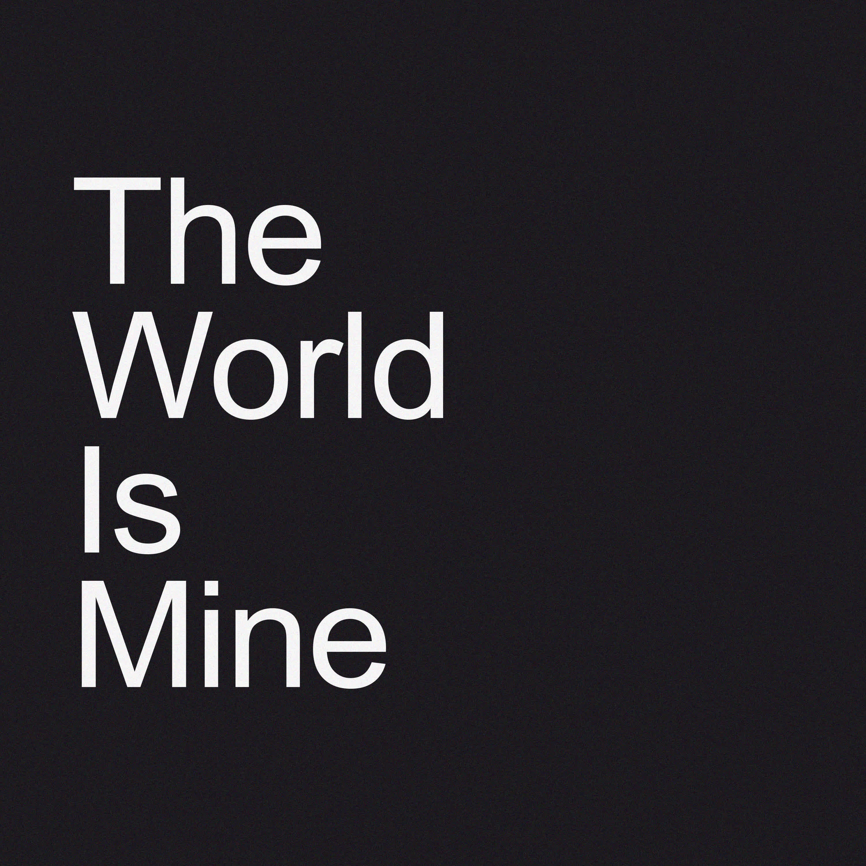 The World Is Mine - Single