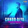 CHHOD DIYA TRAP REMIX