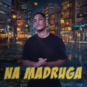 Na Madruga