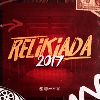 Relikiada 2017 (feat. MC Saci) - Single - Mc Larissa & DJ Kaue NC