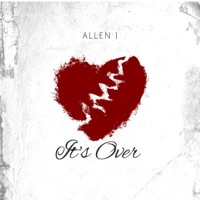 It's Over - Single - Allen J