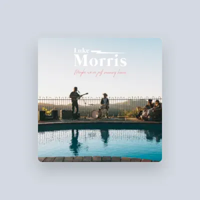 Listen to Luke Morris, watch music videos, read bio, see tour dates & more!