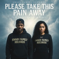 Please Take This Pain Away (feat. Smooth & Snow White) [Radio Edit] - Single - O.G.P. SWAIN