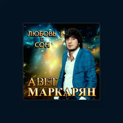Listen to Avet Markaryan, watch music videos, read bio, see tour dates & more!