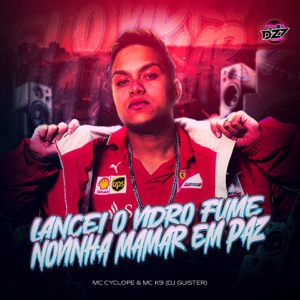 LANCEI O VIDRO FUME PRA NOVINHA MAMAR EM PAZ (feat. Mc Cyclope)