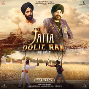 Jatta Dolie Naa - Title Track (From 