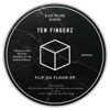 Flip Da Floor - EP - Ten Fingerz