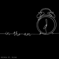 In tha AM (feat. elias) - Single - Keikoa