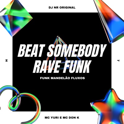 Beat Somebody Rave Funk (feat. MC Yuri) - Single