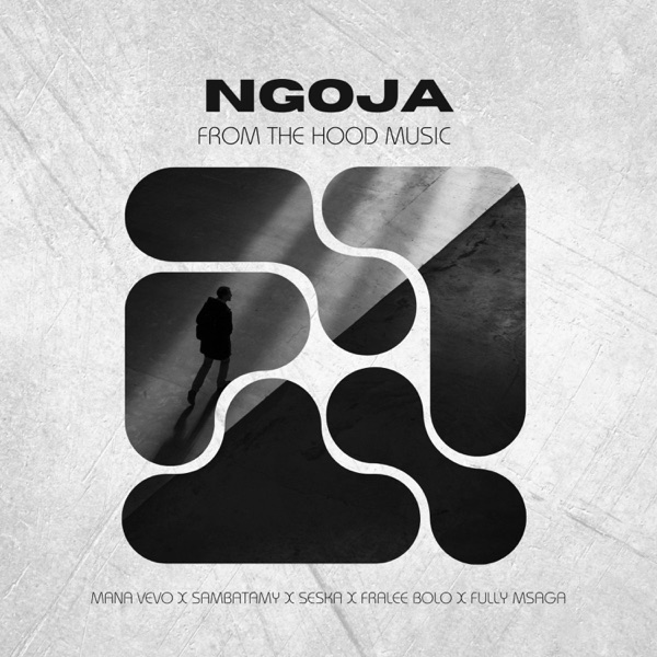 NGOJA (feat. MANA VEVO, SAMBATAMY, SESKA, FRALEE BOLO & FULLY MSAGA)