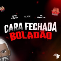 CARA FECHADA BOLADÃO - Single - DJ VN Coutin, ELYCE & MC Negritin