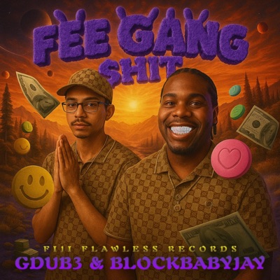 FEE GANG SHIT (feat. Gdub3 & BlockBabyJay) - EP