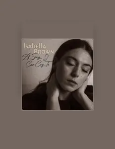 Dengarkan Isabella Brown, tonton video musik, baca bio, lihat tanggal tur & lainnya!