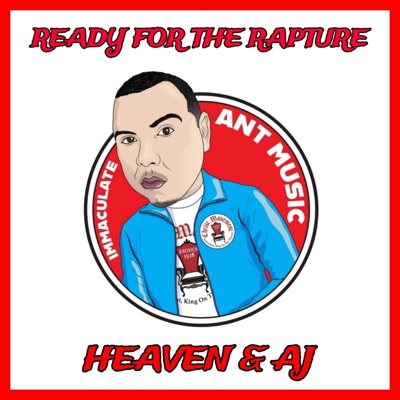 READY FOR THE RAPTURE (feat. BROTHER AJ & SISTER HEAVEN) - Single