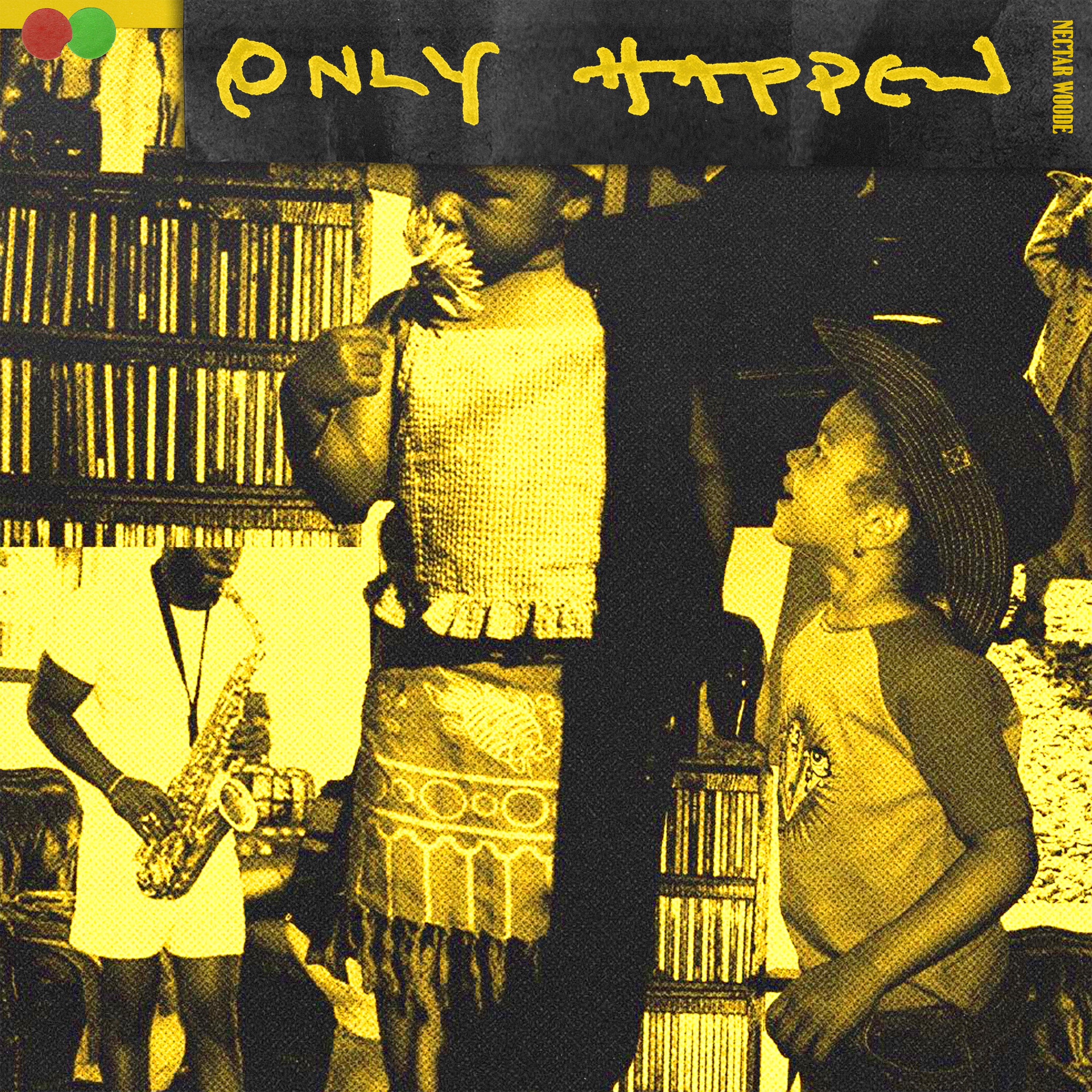 NECTAR WOODE - Only happen