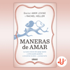 Maneras de amar - Amir Levine & Rachel Heller