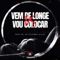 Vem de Longe Vs Vou Colocar - Single - Mc Kayky, Mc Felipinho Syllva & Love Funk