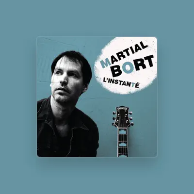Listen to Martial Bort, watch music videos, read bio, see tour dates & more!