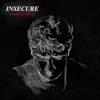 Insecure — Four Act Riot