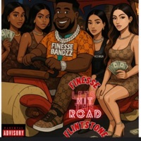 Finesse Flintstone (lets hit the road) - Finesse Bandzz