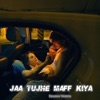 Jaa Tujhe Maff Kiya - Single