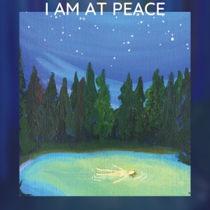 I Am at Peace