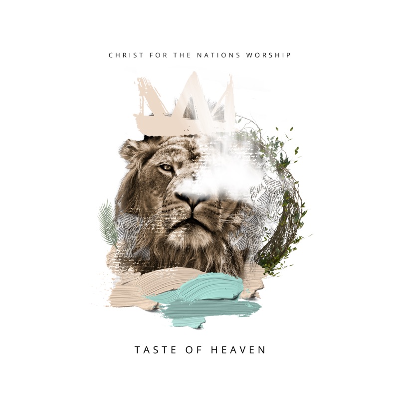 Taste of Heaven (Breath of God) [Live] - Christ For The Nations Worship ...