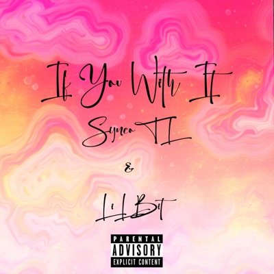 If You With It (feat. LilBit) - Single