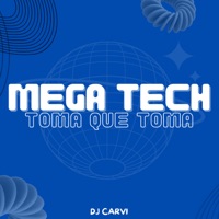 MEGA TECH TOMA QUE TOMA - Single - DJ CARVI