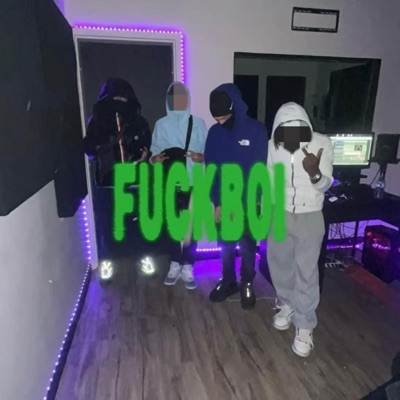 Fuckboi (feat. Goonie45, Gwapz & Blu3sta) - Single
