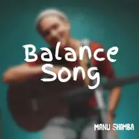 BALANCE SONG — MANU SHAMBA