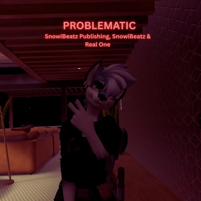 PROBLEMATIC (feat. SnowiBeatz & Real One) - Single