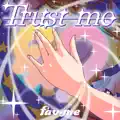 Trust me