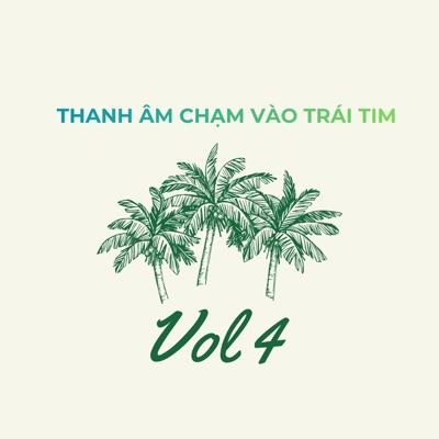 Thanh Âm Chạm Vào Trái Tim (Vol 4)