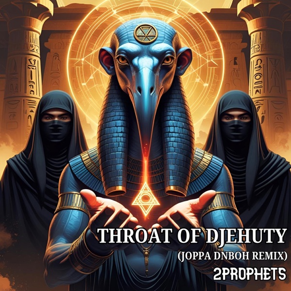 Throat of Djehuty (JOPPA Remix DNBOH Version)